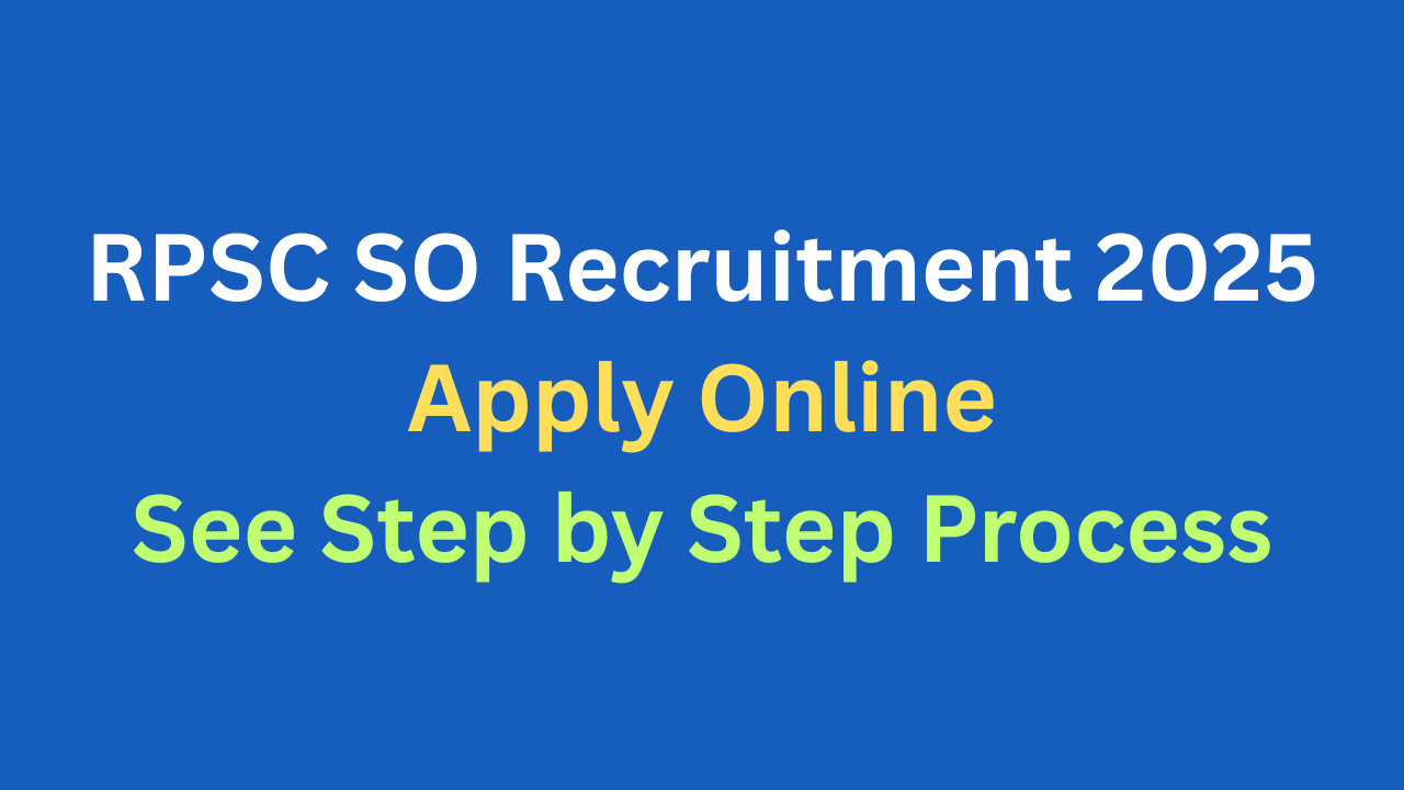 RPSC Statistical Officer Recruitment 2025 Apply Online, See Step by Step Process