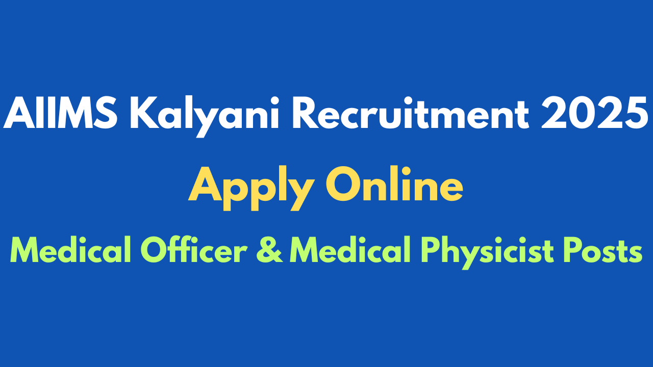 AIIMS Kalyani Recruitment 2025