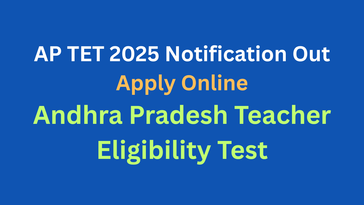 AP TET 2025 Notification Out