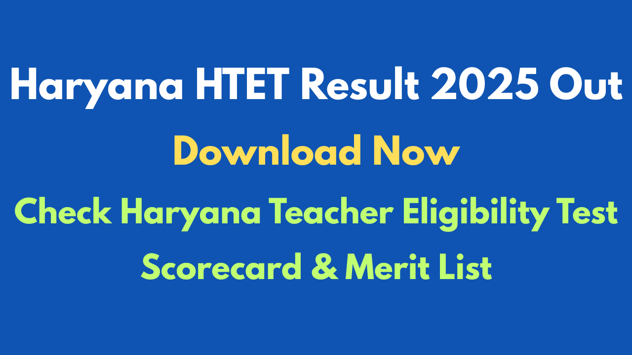 Haryana HTET Result 2025 Out