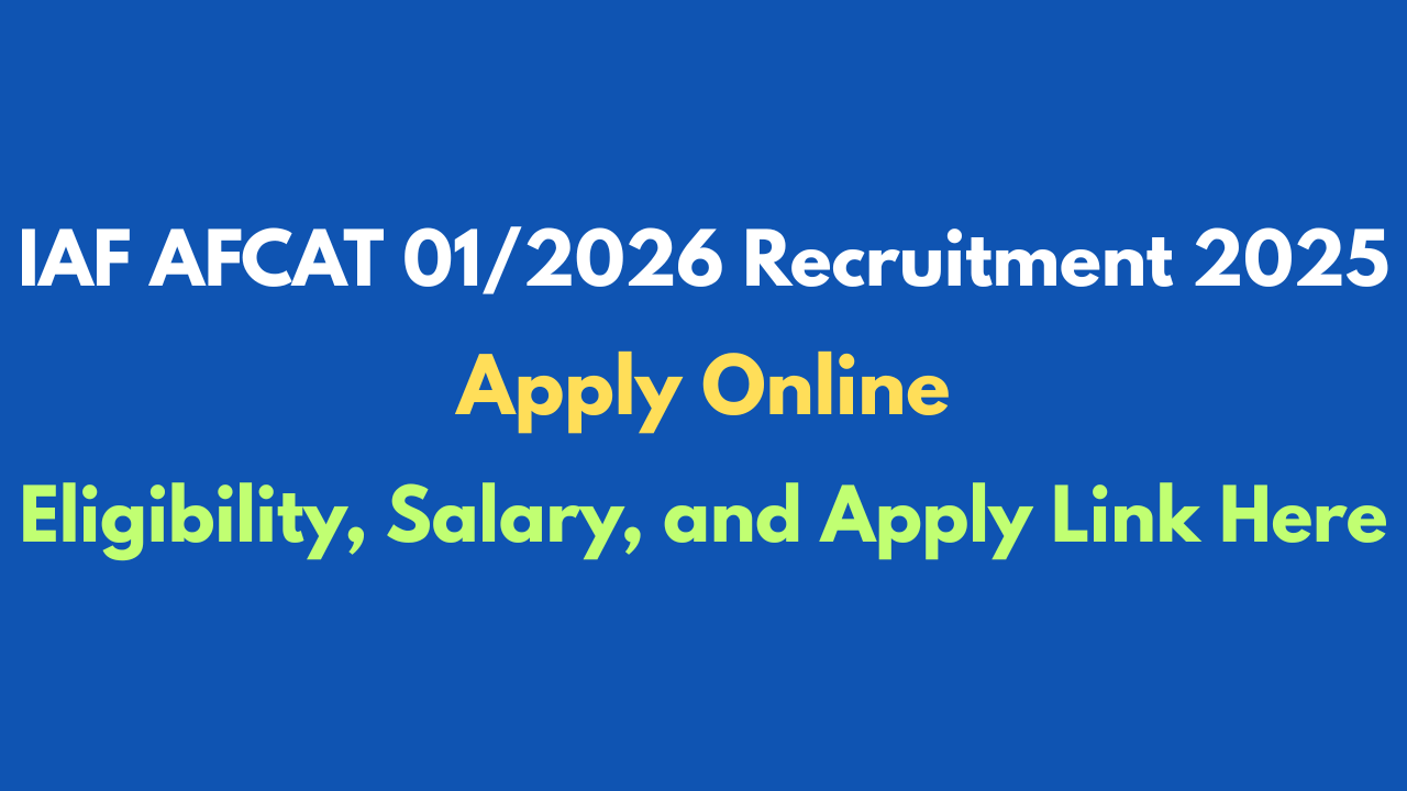 IAF AFCAT 01/2026 Recruitment 2025