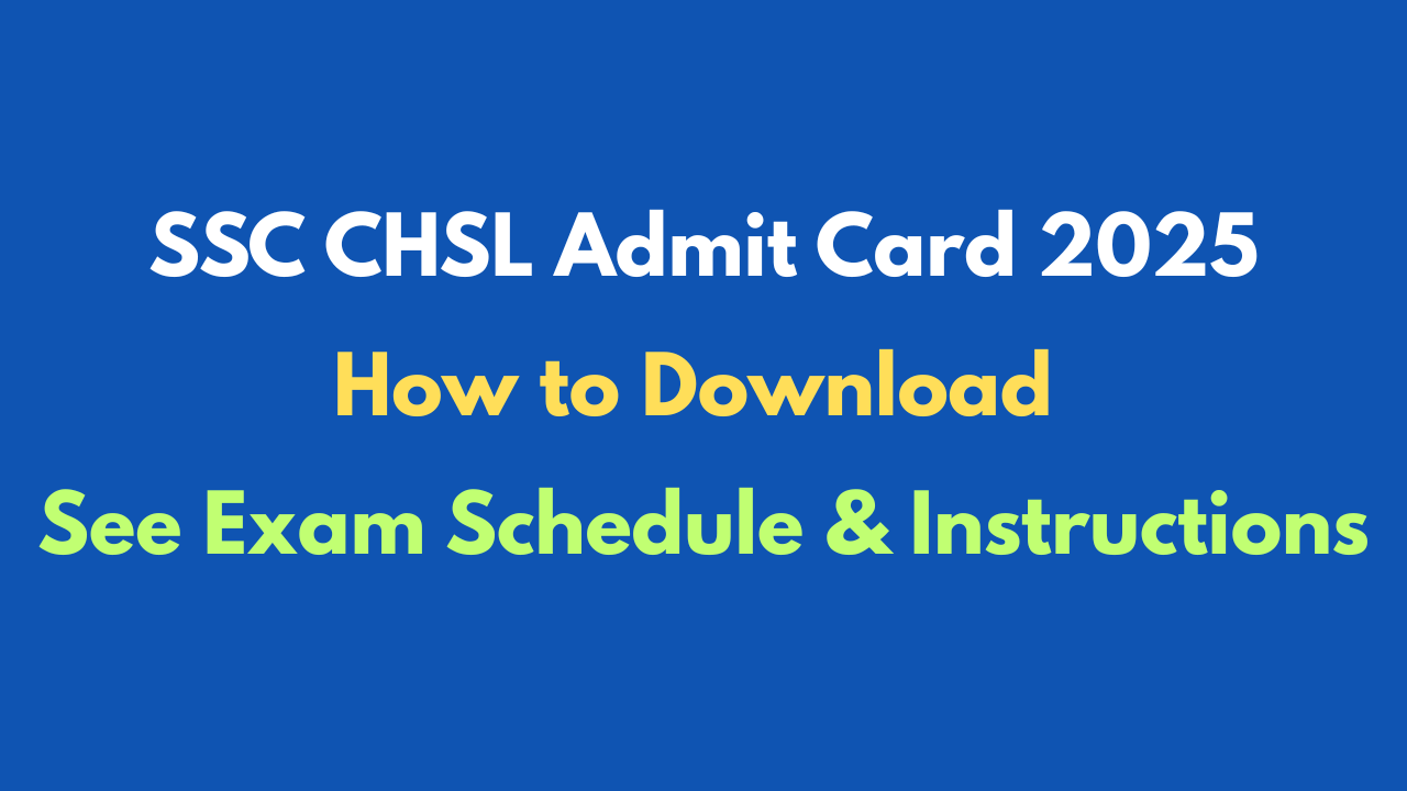 SSC CHSL Admit Card 2025