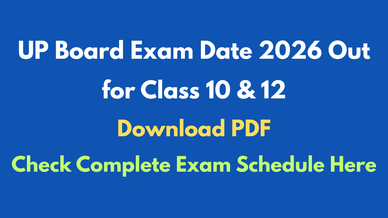 UP Board Exam Date 2026 Out for Class 10 & 12